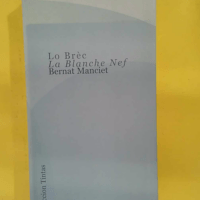 Lo Brèc – La Blanche Nef – Edition bilingue français-occitan –… Lo Brèc - La Blanche Nef - Edition bilingue français-occitan - Bernard Manciet