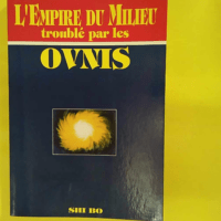 Empire du milieu troublé par les ovnis – Bo Shi L Empire du milieu troublé par les ovnis - Bo Shi