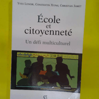 École et citoyenneté – Un défi multiculturel – Yves Lenoir École et citoyenneté - Un défi multiculturel - Yves Lenoir