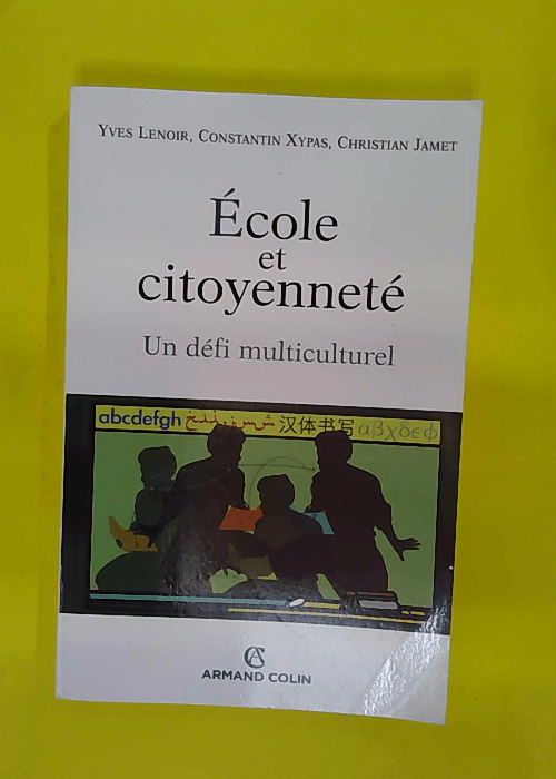 École et citoyenneté – Un défi multiculturel – Yves Lenoir École et citoyenneté – Un défi multiculturel – Yves Lenoir
