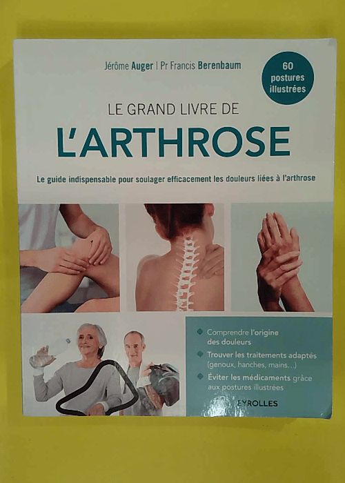 Le grand livre de arthrose – Le guide indispensable pour soulager efficace… Le grand livre de arthrose – Le guide indispensable pour soulager efficace…