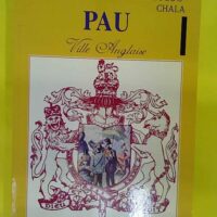 Pau ville anglaise – P. Tucoo-Chala Pau ville anglaise - P. Tucoo-Chala