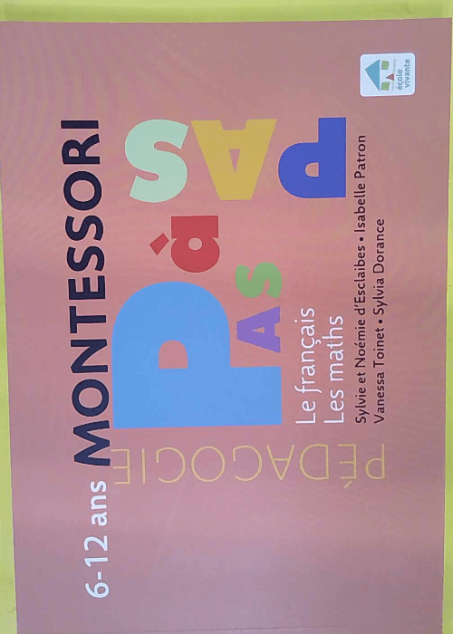 Montessori Pas à Pas – Le français Les maths 6 – ans – Sylvie … Montessori Pas à Pas – Le français Les maths 6 – ans – Sylvie …