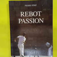 Rebot passion – Pierre Péré Rebot passion - Pierre Péré