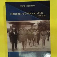 émoires d Orthez et d Oc – René Ricarrère Mémoires d Orthez et d Oc - René Ricarrère