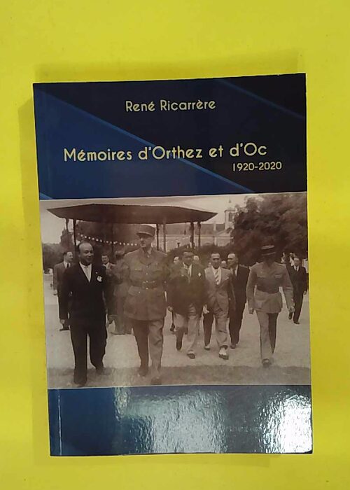 émoires d Orthez et d Oc – René Ricarrère émoires d Orthez et d Oc – René Ricarrère