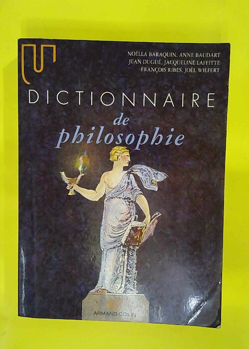 Dictionnaire de philosophie – Noëlla Baraquin Dictionnaire de philosophie – Noëlla Baraquin