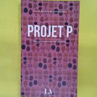 Projet P – Quinze femmes parlent de pénis – Karine Glorieux Projet P - Quinze femmes parlent de pénis - Karine Glorieux
