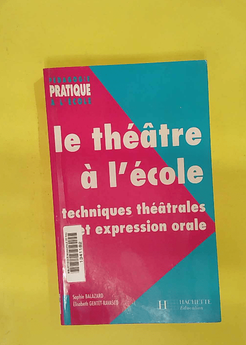 Le Théâtre À école – Techniques Théâtrales... Le Théâtre À école – Techniques Théâtrales...