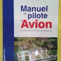 Manuel du pilote d avion – Formation initiale et maintien des compétences … Manuel du pilote d avion - Formation initiale et maintien des compétences - Cépaduès