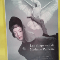 Les Chapeaux de Madame Paulette – Annie Schneider Les Chapeaux de Madame Paulette - Annie Schneider