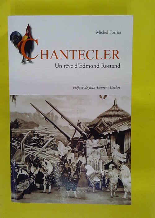 Chantecler – Un rêve d Edmond Rostand –... Chantecler – Un rêve d Edmond Rostand –...