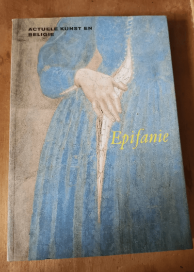 Epifanie - Catalogus Actuele Religieuze Kunst - Marc Deleve