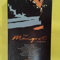 Tout Maigret Tome 7 – Georges Simenon Tout Maigret Tome 7 - Georges Simenon