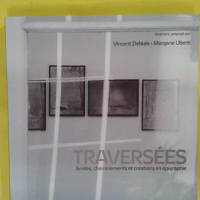traversées limites cheminements et créations en epigraphie – Morgane Ubert… traversées limites cheminements et créations en epigraphie - Morgane Uberti Vincent Debiais
