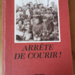 Arrête De Courir – Andr Cazetien