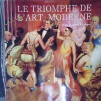 Les Annees Folles. 1918-1939 Le Triomphe De Art Moderne – Jean-Jacques évê… Les Annees Folles. 1918-1939 Le Triomphe De L Art Moderne - Jean-Jacques Lévêque