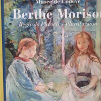 Berthe Morisot - Regards pluriels édition bilingue français-anglais - Ivonne Papin-Drastik
