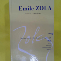 Oeuvres complètes d Emile Zola tome 19 - L utopie sociale. Les quatre évangiles (2) (1901) - Emile Zola