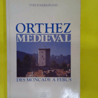Orthez medieval – Darrigrand Orthez medieval - Darrigrand
