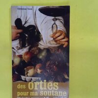 Des Orties pour Ma Soutane - Christian Vock