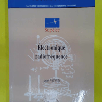 Electronique Radiofrequence - Les Cours De Supelec - André Pacaud