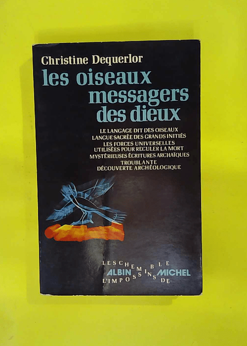 Les oiseaux messagers des dieux – Dequerlor... Les oiseaux messagers des dieux – Dequerlor...