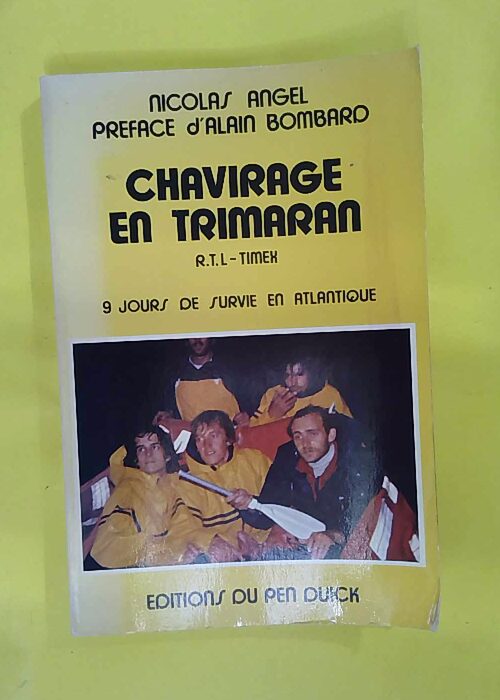 Chavirage en trimaran R.T..-Timex – 9 jours de survie en Atlantique –… Chavirage en trimaran R.T..-Timex – 9 jours de survie en Atlantique –…