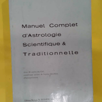 Manuel complet d astrologie scientifique et traditionnelle... Manuel complet d astrologie scientifique et traditionnelle - Hadès