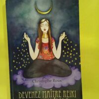 Devenez maître reiki pour moins de Euros –... Devenez maître reiki pour moins de 20 Euros - Christophe Roux