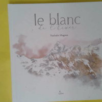 Le blanc de l hiver - Nathalie Magrou