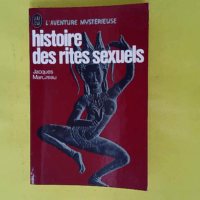 Histoire Des Rites Sexuels - Marcireau Jacques
