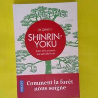 Shinrin-Yoku - L art Et La Science Du Bain De Forêt - Qing Li