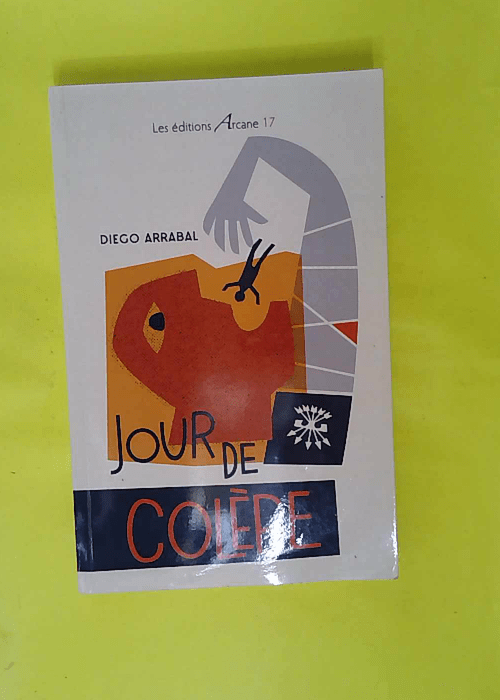 Jour de colère – Diego Arrabal Jour de colère – Diego Arrabal