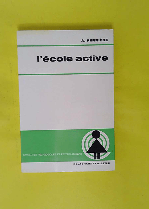 École Active – Ferriere A. École Active – Ferriere A.