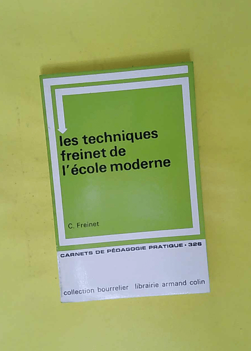 Les techniques Freinet de école moderne –... Les techniques Freinet de école moderne –...