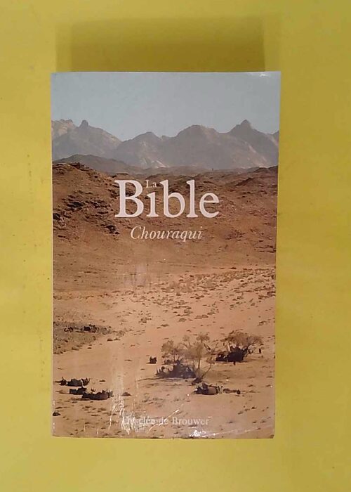 La Bible – André Chouraqui La Bible – André Chouraqui