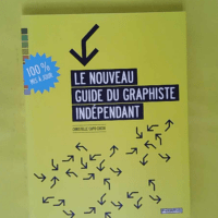 Le Nouveau guide du graphiste indépendant - Christelle Capo-chichi