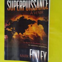 La Superpuissance A Venir – Mark Finley La Superpuissance A Venir - Mark Finley