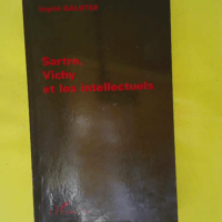 Sartre Vichy et les intellectuels – Ingrid Galster Sartre Vichy et les intellectuels - Ingrid Galster