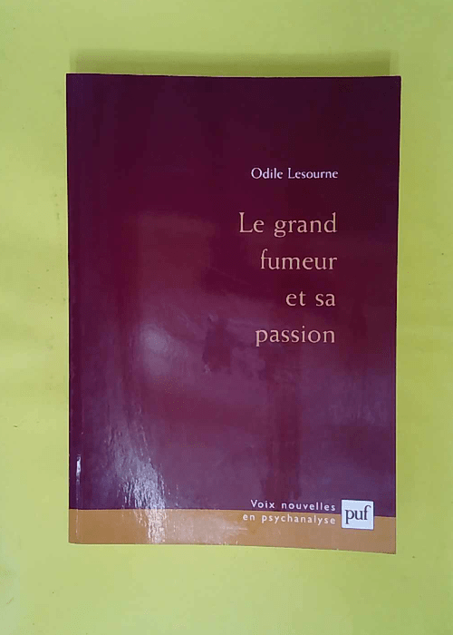 Le grand fumeur et sa passion – Préfaces de Jean... Le grand fumeur et sa passion – Préfaces de Jean...