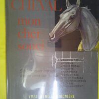 Cheval mon cher souci – Croquis égendé Sur Les Soins Aux Chevaux – Y… Cheval mon cher souci - 500 Croquis Légendés Sur Les Soins Aux Chevaux - Yves Benoist-Gironiere