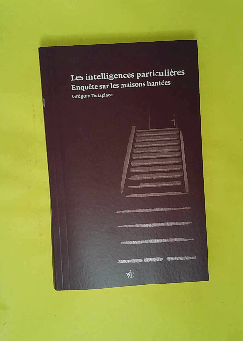 Les Intelligences particulières – Enquêtes sur les... Les Intelligences particulières – Enquêtes sur les...