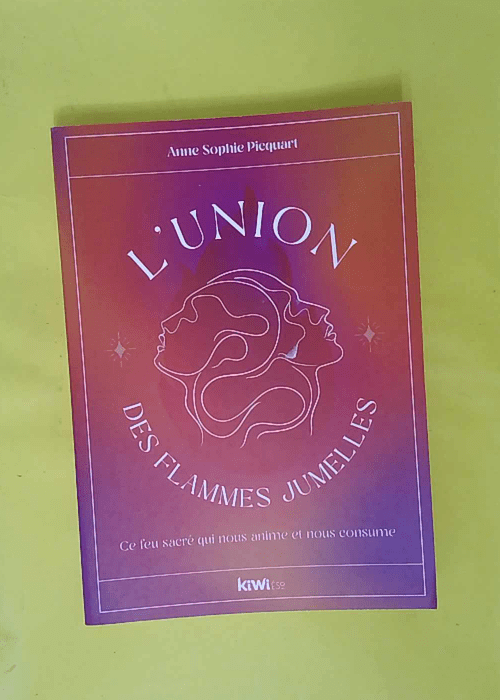 ’union des flammes jumelles – Ce feu sacré qui... ’union des flammes jumelles – Ce feu sacré qui...