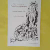 Petit glossaire de argot ecclésiastique – Jean... Petit glossaire de l argot ecclésiastique - Jean Follain