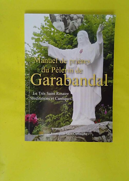 Manuel De Prières Du Pèlerin De Garabandal – Le... Manuel De Prières Du Pèlerin De Garabandal – Le...