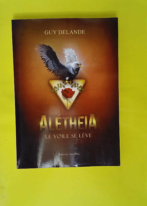 Alétheia – Le voile se ève – Guy Delande Alétheia – Le voile se ève – Guy Delande