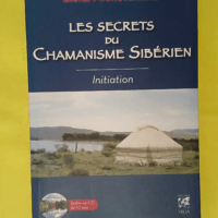 Les secrets du chamanisme sibérien – Initiation – Elena Michetchkina Les secrets du chamanisme sibérien - Initiation - Elena Michetchkina
