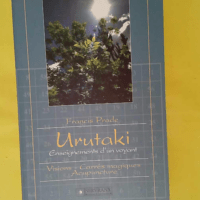 Urutaki - Acupuncture - Visions - Carrés magiques - Acupuncture - Francis Prade