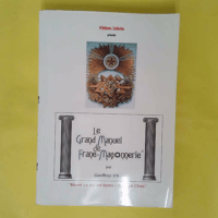 Le grand manuel de franc-maconnerie – Geoffray D a Le grand manuel de franc-maconnerie - Geoffray D a